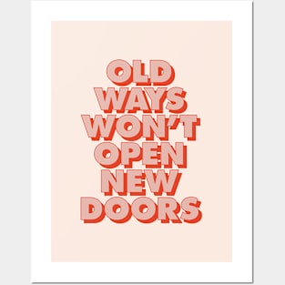 Old Ways Won't Open New Doors in Peach and Red Posters and Art